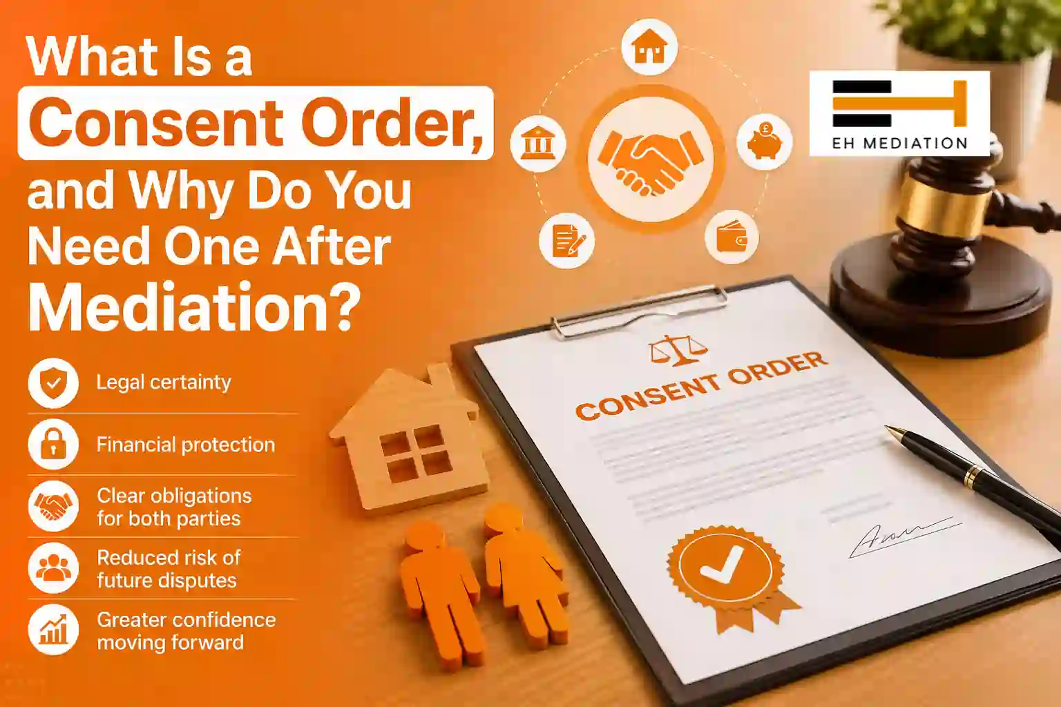 What Is a Consent Order, and Why Do You Need One After Mediation Hyde?